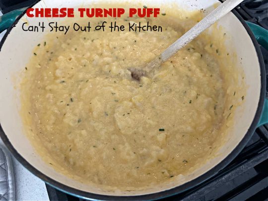 Cheese Turnip Puff | Can't Stay Out of the Kitchen | This #soufflé -type #SideDish puffs up while #baking so it's lighter and fluffier. #Turnips are an infrequently used #vegetable but they're certainly tasty in this #cheesy #casserole #SideDish. #Chives & #parsley amp up the flavors. It's great for family or company #dinners. #Holiday #HolidaySideDish #CheddarCheese #CheeseTurnipPuff