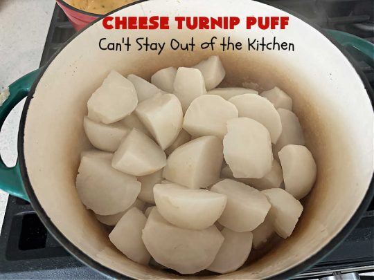 Cheese Turnip Puff | Can't Stay Out of the Kitchen | This #soufflé -type #SideDish puffs up while #baking so it's lighter and fluffier. #Turnips are an infrequently used #vegetable but they're certainly tasty in this #cheesy #casserole #SideDish. #Chives & #parsley amp up the flavors. It's great for family or company #dinners. #Holiday #HolidaySideDish #CheddarCheese #CheeseTurnipPuff