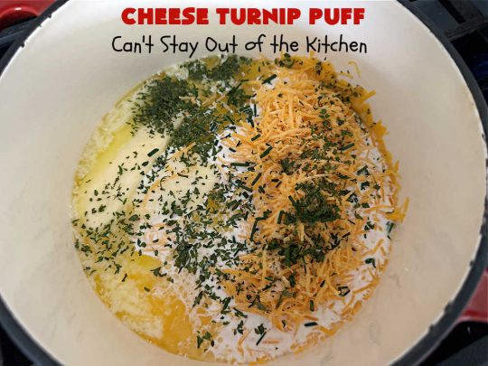 Cheese Turnip Puff | Can't Stay Out of the Kitchen | This #soufflé -type #SideDish puffs up while #baking so it's lighter and fluffier. #Turnips are an infrequently used #vegetable but they're certainly tasty in this #cheesy #casserole #SideDish. #Chives & #parsley amp up the flavors. It's great for family or company #dinners. #Holiday #HolidaySideDish #CheddarCheese #CheeseTurnipPuff