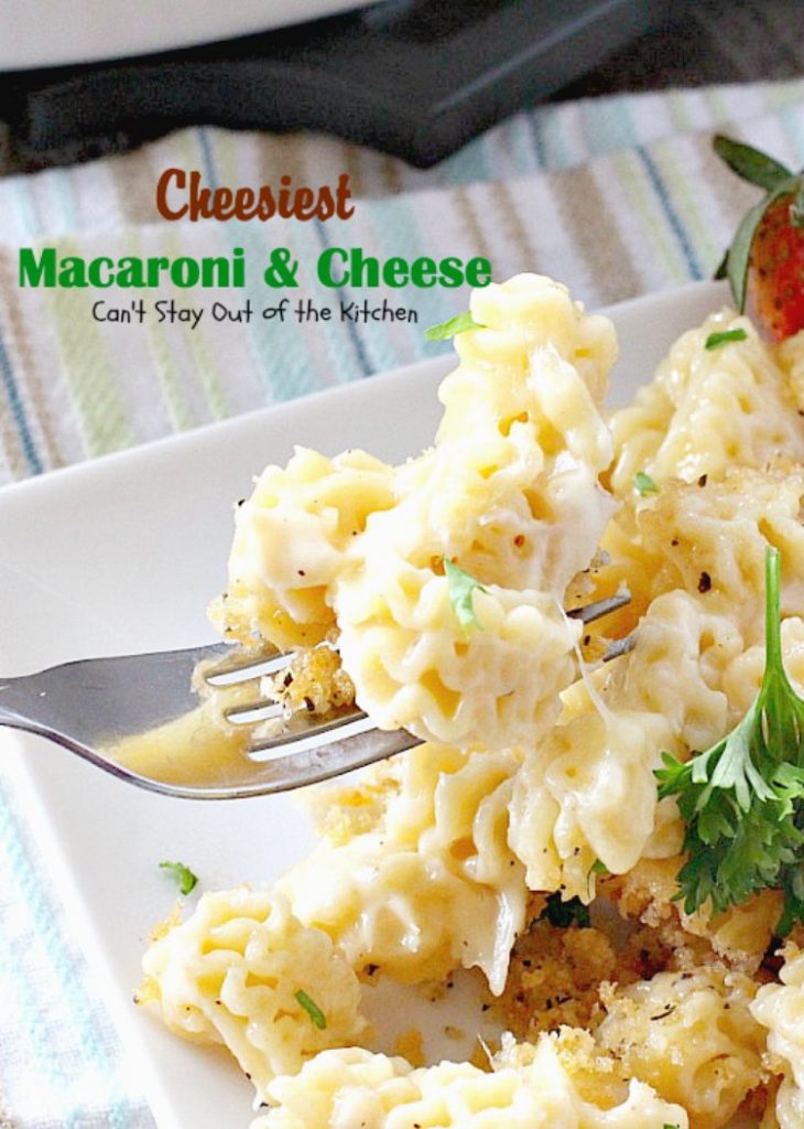 Cheesiest Macaroni and Cheese | Can't Stay Out of the Kitchen | heavenly comfort food that uses 3 #cheeses & topped with #panko bread crumbs. #Macaroni&Cheese #pasta #MeatlessMonday