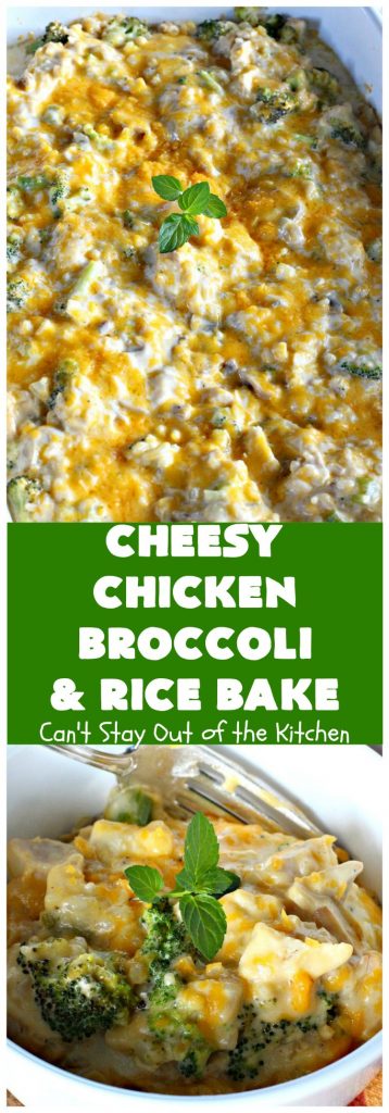 Cheesy Chicken Broccoli and Rice Bake | Can't Stay Out of the Kitchen | a favorite #chicken entree with #broccoli & #rice made up in an outstanding #cheesy sauce. Wonderful for company or family dinners. #casserole #chickencasserole #chickenandrice #glutenfree