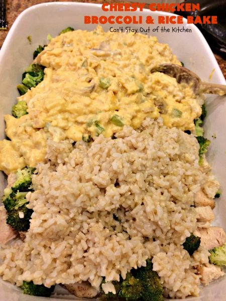 Cheesy Chicken Broccoli and Rice Bake | Can't Stay Out of the Kitchen | a favorite #chicken entree with #broccoli & #rice made up in an outstanding #cheesy sauce. Wonderful for company or family dinners. #casserole #chickencasserole #chickenandrice #glutenfree