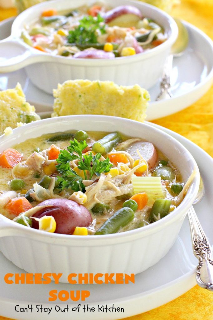 Cheesy Chicken Soup | Can't Stay Out of the Kitchen | this is one of our favorite #chicken #soup recipes. It's loaded with #chicken #potatoes #veggies & #cheese. It's terrific #fall comfort food.
