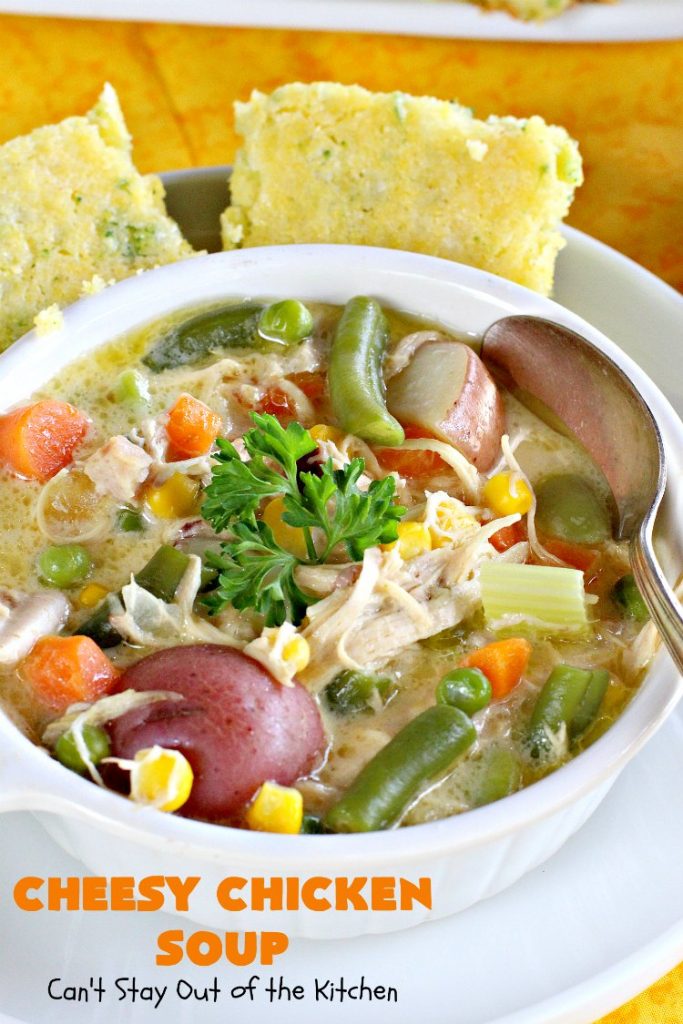 Cheesy Chicken Soup | Can't Stay Out of the Kitchen | this is one of our favorite #chicken #soup recipes. It's loaded with #chicken #potatoes #veggies & #cheese. It's terrific #fall comfort food.