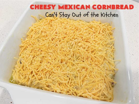 Cheesy Mexican Cornbread | Can't Stay Out of the Kitchen | this delectable & savory #cornbread includes #bacon, a layer of #CheddarCheese, & #GreenChilies to give it a little punch. It pairs wonderfully with soup or chili. Buttermilk & sour cream keep it moist so it doesn't crumble when you're eating it. Great side for any occasion. #TexMex #CheesyMexicanCornbread