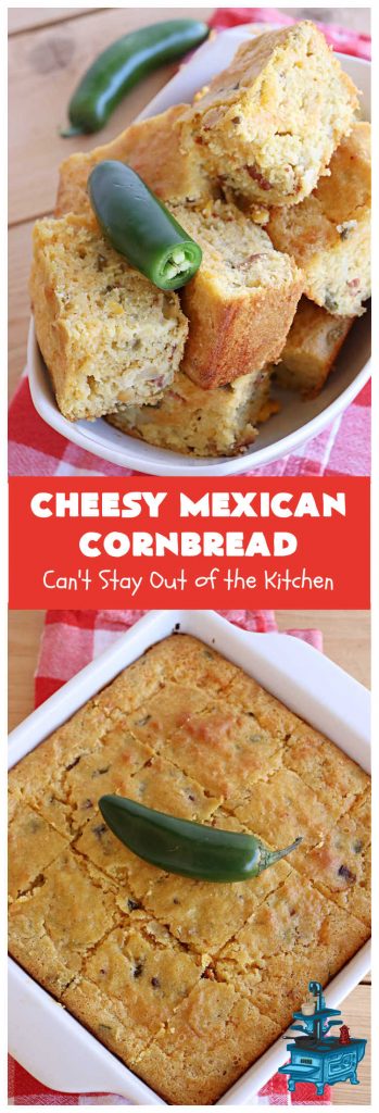 Cheesy Mexican Cornbread | Can't Stay Out of the Kitchen