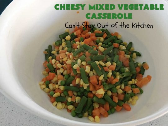Cheesy Mixed Vegetable Casserole | Can't Stay Out of the Kitchen | easy & delicious #SideDish that's terrific for company or #holiday dinners like #Thanksgiving or #Christmas. Uses #MixedVegetables in a casserole with a delightful #CheddarCheese #RitzCracker crumb topping. #casserole #CheesyMixedVegetableCasserole