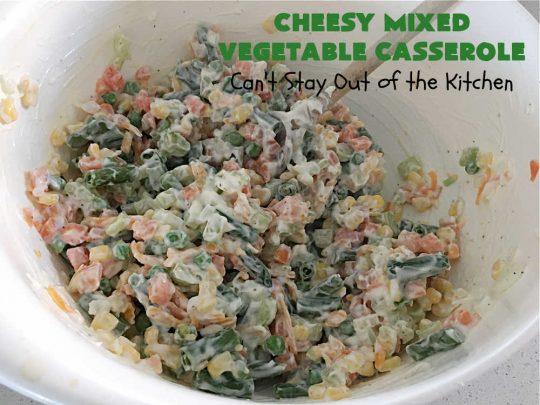 Cheesy Mixed Vegetable Casserole | Can't Stay Out of the Kitchen | easy & delicious #SideDish that's terrific for company or #holiday dinners like #Thanksgiving or #Christmas. Uses #MixedVegetables in a casserole with a delightful #CheddarCheese #RitzCracker crumb topping. #casserole #CheesyMixedVegetableCasserole
