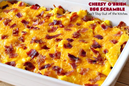 Cheesy O'Brien Egg Scramble | Can't Stay Out of the Kitchen | Your family will swoon over this fantastic #Breakfast #casserole. It's one our family & company always want to eat! It's layered with #OBrienPotatoes #CheddarCheeseSoup, #Bacon, scrambled eggs, #CheddarCheese & more bacon! Perfect for #Easter, #MothersDay or #FathersDay. #BreakfastCasserole #HolidayBreakfast #EasterBreakfast #MothersDayBreakfast #FathersDayBreakfast #BaconEggPotatoBreakfastCasserole