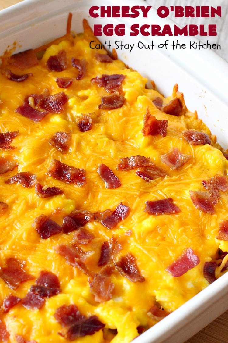 Cheesy O'Brien Egg Scramble | Can't Stay Out of the Kitchen | Your family will swoon over this fantastic #Breakfast #casserole. It's one our family & company always want to eat! It's layered with #OBrienPotatoes #CheddarCheeseSoup, #Bacon, scrambled eggs, #CheddarCheese & more bacon! Perfect for #Easter, #MothersDay or #FathersDay. #BreakfastCasserole #HolidayBreakfast #EasterBreakfast #MothersDayBreakfast #FathersDayBreakfast #BaconEggPotatoBreakfastCasserole