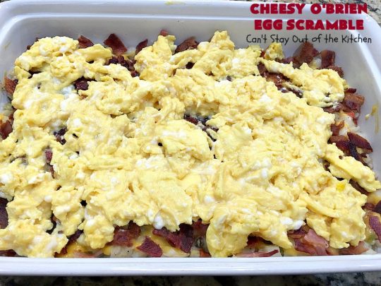 Cheesy O'Brien Egg Scramble | Can't Stay Out of the Kitchen | Your family will swoon over this fantastic #Breakfast #casserole. It's one our family & company always want to eat! It's layered with #OBrienPotatoes #CheddarCheeseSoup, #Bacon, scrambled eggs, #CheddarCheese & more bacon! Perfect for #Easter, #MothersDay or #FathersDay. #BreakfastCasserole #HolidayBreakfast #EasterBreakfast #MothersDayBreakfast #FathersDayBreakfast #BaconEggPotatoBreakfastCasserole