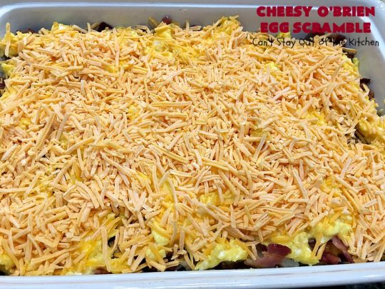 Cheesy O'Brien Egg Scramble | Can't Stay Out of the Kitchen | Your family will swoon over this fantastic #Breakfast #casserole. It's one our family & company always want to eat! It's layered with #OBrienPotatoes #CheddarCheeseSoup, #Bacon, scrambled eggs, #CheddarCheese & more bacon! Perfect for #Easter, #MothersDay or #FathersDay. #BreakfastCasserole #HolidayBreakfast #EasterBreakfast #MothersDayBreakfast #FathersDayBreakfast #BaconEggPotatoBreakfastCasserole