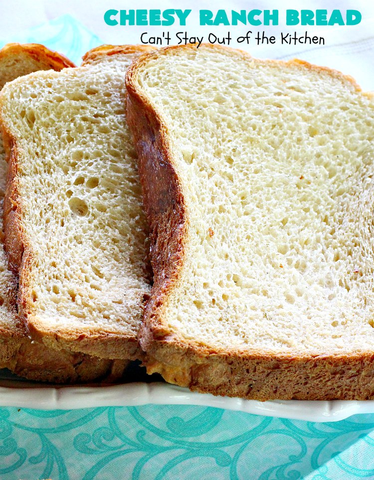 Cheesy Ranch Bread | Can't Stay Out of the Kitchen | this easy #Breadmaker #bread is sensational! It uses #RanchDressingMix, #CheddarCheese & #GreekYogurt. It just explodes with flavor! Terrific side dish for family, company or #holiday dinners. #CheesyRanchBread #HomemadeBread #BreadmakerBread #EasyHomemadeBreadRecipe