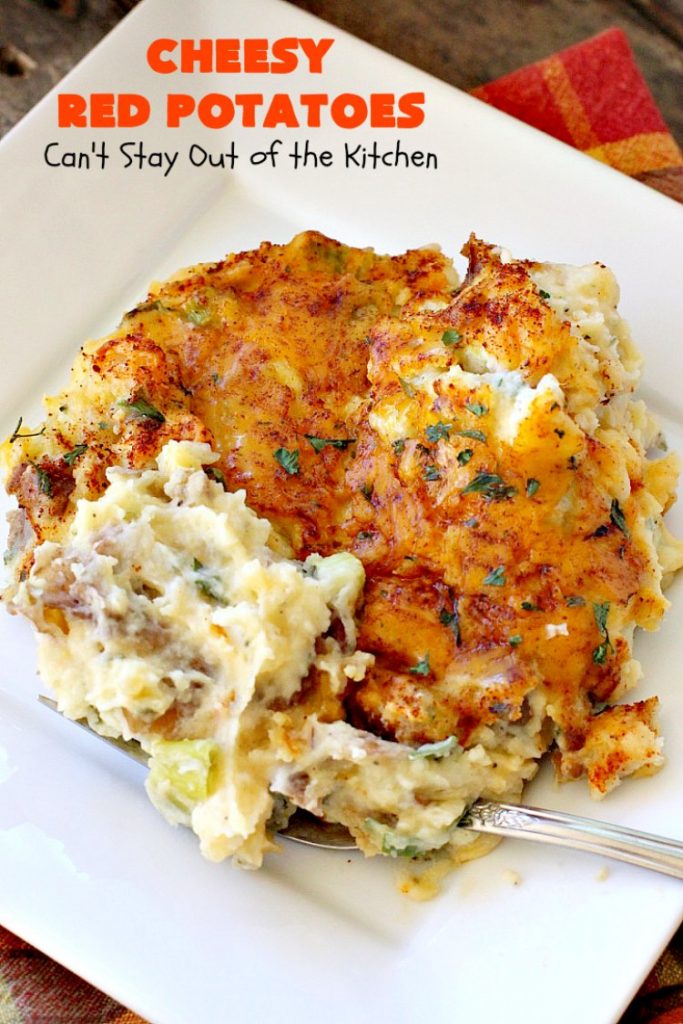 Cheesy Red Potatoes | Can't Stay Out of the Kitchen | these fabulous cheesy #potatoes make the perfect side dish for beef, chicken, pork or fish! They are absolutely scrumptious! #cheese #casserole #glutenfree 