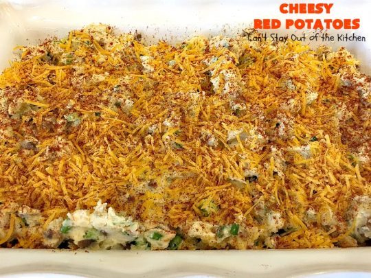 Cheesy Red Potatoes | Can't Stay Out of the Kitchen | these fabulous cheesy #potatoes make the perfect side dish for beef, chicken, pork or fish! They are absolutely scrumptious! #cheese #casserole #glutenfree