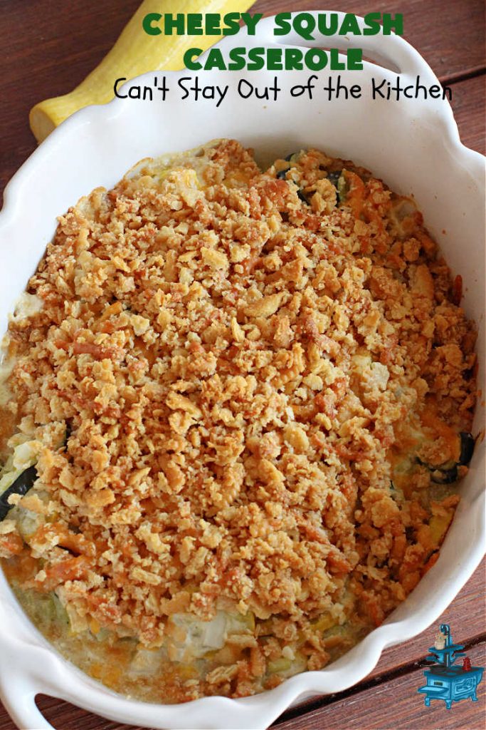 Cheesy Squash Casserole | Can't Stay Out of the Kitchen | this fantastic #Squash #SideDish is so delightful & easy to whip up you'll want to make it frequently. It's terrific for company or #holiday dinners like #Thanksgiving or #Christmas. The #RitzCracker topping makes everything irresistible. #CheddarCheese #Zucchini #YellowSquash #casserole #CheesySquashCasserole