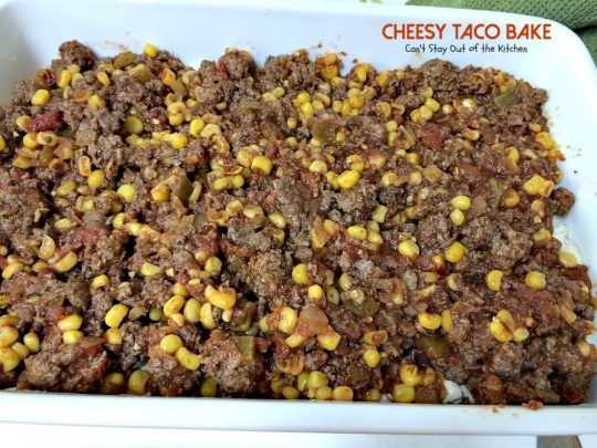 Cheesy Taco Bake | Can't Stay Out of the Kitchen | amazing #Tex-Mex entree with a #Bisquick & Cilantro crust, filled with #beef #corn and #salsa and topped with #cheese.