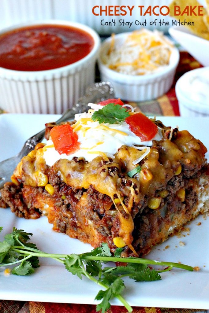 Cheesy Taco Bake | Can't Stay Out of the Kitchen | amazing #Tex-Mex entree with a #Bisquick & Cilantro crust, filled with #beef #corn and #salsa and topped with #cheese.