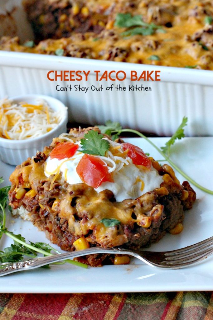 Cheesy Taco Bake | Can't Stay Out of the Kitchen | amazing #Tex-Mex entree with a #Bisquick & Cilantro crust, filled with #beef #corn and #salsa and topped with #cheese.