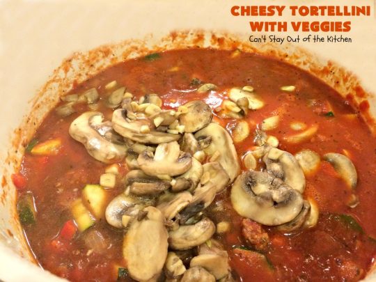 Cheesy Tortellini with Veggies | Can't Stay Out of the Kitchen | one of the best #pasta dishes ever! This one is filled with lots of #veggies & #cheese. It's kid-friendly & comfort food that's perfect for company or family dinners. #tortellini #Italian #zucchini #casserole #mushrooms #beef