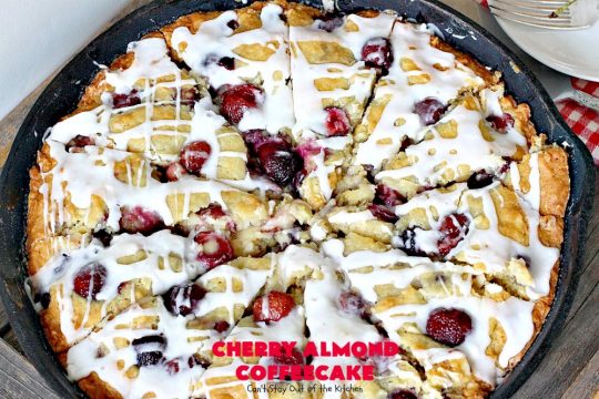 Cherry Almond Coffeecake | Can't Stay Out of the Kitchen | favorite #cherry #coffeecake recipe with #almonds & #coconut. Perfect #breakfast idea for the #FourthofJuly.