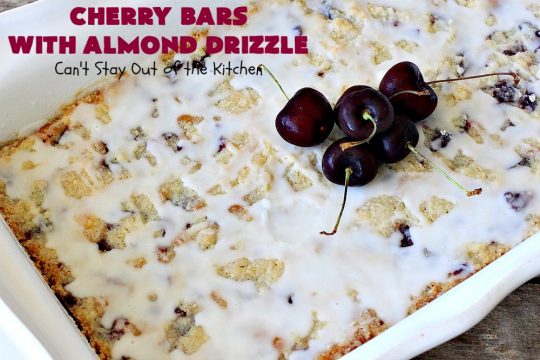 Cherry Bars with Almond Drizzle | Can't Stay Out of the Kitchen | these delicious #cookies will have you drooling after the first bite! The #almond drizzle on top is to die for. #dessert #cherries #LaborDay #cherrydessert #LaborDayDessert