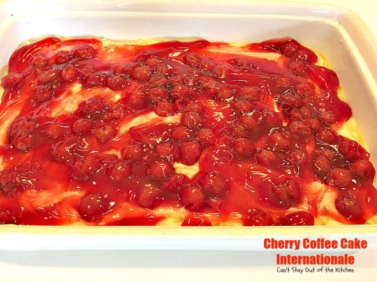 Cherry Coffee Cake Internationale | Can't Stay Out of the Kitchen | this is one of our favorite #coffeecakes. Great #breakfast treat for #MemorialDay, #Father'sDay or any other #holiday. #cherries