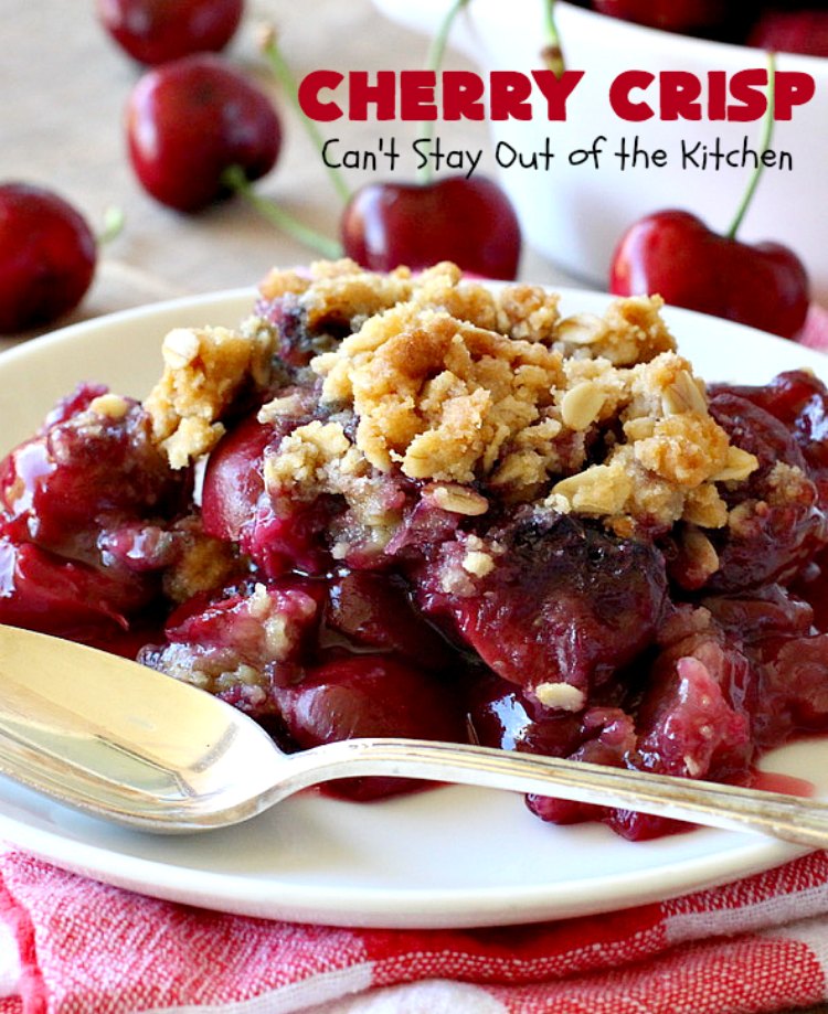 Cherry Crisp | Can't Stay Out of the Kitchen | this fantastic #recipe is the perfect #dessert now that #FreshCherries are in season. It's flavored with #AlmondExtract & has a delightful #Oatmeal topping. Terrific for potlucks, backyard barbecues & summer #holiday fun like #FourthOfJuly. #cherries #CherryCrisp #CherryDessert #HolidayDessert #NorthwestCherries #NorthwestCherryGrowers #NWCherries #Canbassador #NWCherryGrowers