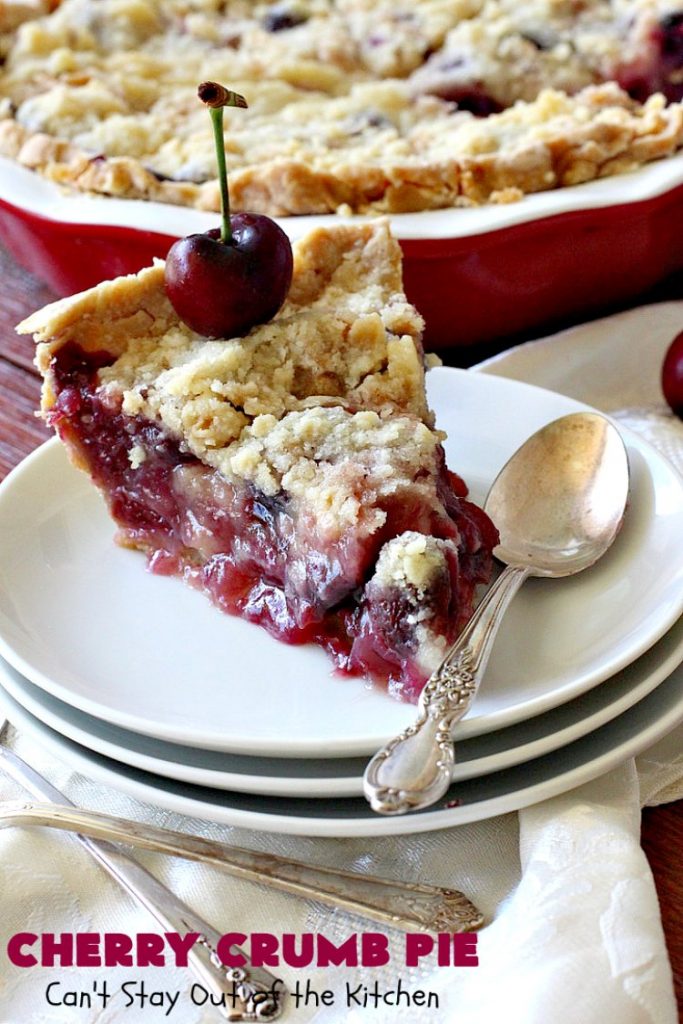Cherry Crumb Pie | Can't Stay Out of the Kitchen | My Mom's delicious #recipe. This #pie is so drool-worthy & mouthwatering you'll be hard pressed to stay out of it! Perfect for a #summer #dessert when #FreshCherries are in season. #FourthOfJuly #Cherries #CherryPie #CherryCrumbPie #CherryDessert #Canbassador #NWCherries #NorthwestCherryGrowers