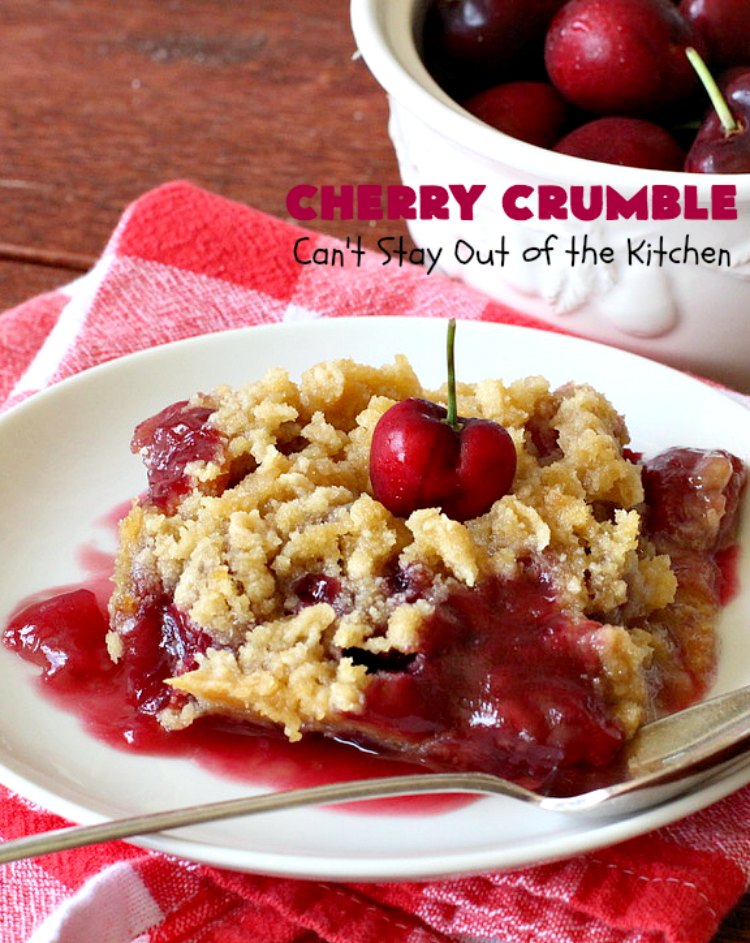 Cherry Crumble | Can't Stay Out of the Kitchen | this delectable #dessert is a cross between #CherryCobbler & #CherryCrisp. It's easier to make & delightful comfort food for #summer when #FreshCherries are in season. #cherries #CherryDessert #CherryCrumble #FourthOfJuly #Canbassador #NorthwestCherriesGrowers #NWCherries #SummerDessert