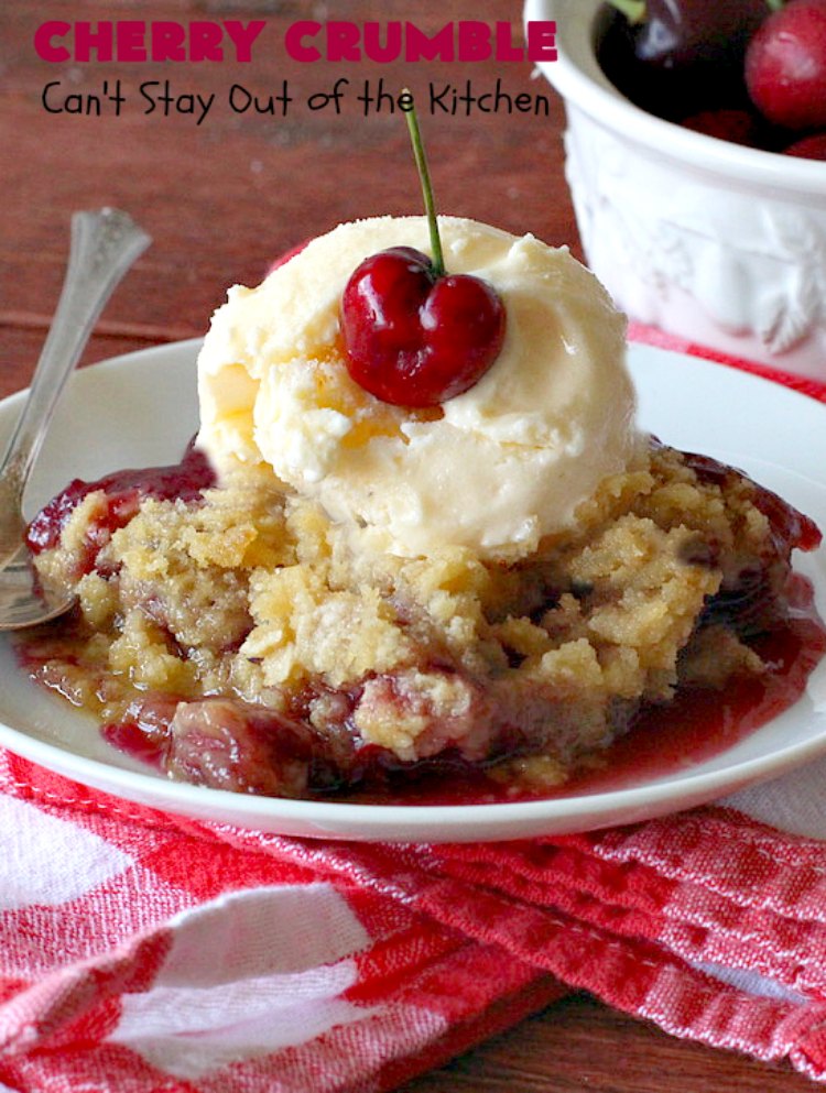 Cherry Crumble | Can't Stay Out of the Kitchen | this delectable #dessert is a cross between #CherryCobbler & #CherryCrisp. It's easier to make & delightful comfort food for #summer when #FreshCherries are in season. #cherries #CherryDessert #CherryCrumble #FourthOfJuly #Canbassador #NorthwestCherriesGrowers #NWCherries #SummerDessert