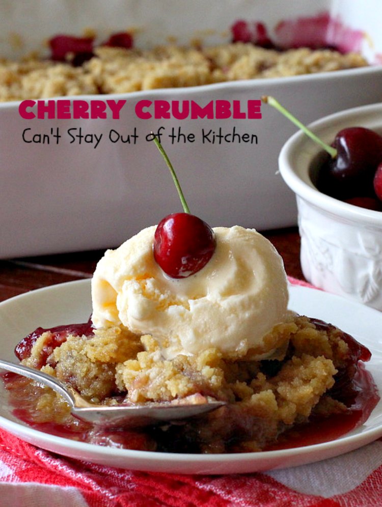Cherry Crumble | Can't Stay Out of the Kitchen | this delectable #dessert is a cross between #CherryCobbler & #CherryCrisp. It's easier to make & delightful comfort food for #summer when #FreshCherries are in season. #cherries #CherryDessert #CherryCrumble #FourthOfJuly #Canbassador #NorthwestCherriesGrowers #NWCherries #SummerDessert