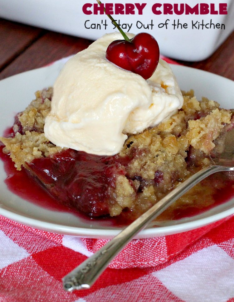 Cherry Crumble | Can't Stay Out of the Kitchen | this delectable #dessert is a cross between #CherryCobbler & #CherryCrisp. It's easier to make & delightful comfort food for #summer when #FreshCherries are in season. #cherries #CherryDessert #CherryCrumble #FourthOfJuly #Canbassador #NorthwestCherriesGrowers #NWCherries #SummerDessert