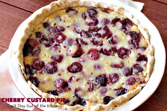 Cherry Custard Pie | Can't Stay Out of the Kitchen | try this irresistible #recipe as an alternative to traditional #CherryPie. It's rich, decadent & mouthwatering. Marvelous #dessert for the #summer when #FreshCherries are in season. #Custard #CherryCustardPie #CherryDessert #NWCherries #NorthwestCherryGrowers #Canbassador