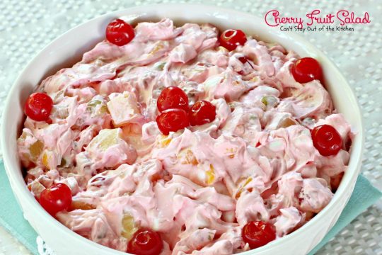 Cherry Fruit Salad | Can't Stay Out of the Kitchen | my husband's favorite #salad recipe. Sweet enough to serve as a #dessert! #fruitsalad #cherries