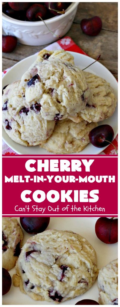 Cherry Melt-In-Your-Mouth Cookies | Can't Stay Out of the Kitchen