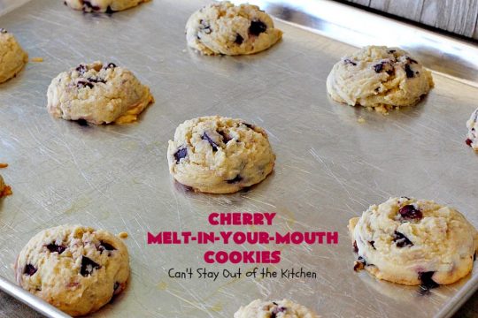Cherry Melt-In-Your-Mouth Cookies | Can't Stay Out of the Kitchen | these fantastic #cookies dissolve in our mouth! They are heavenly with the addition of fresh #cherries. Perfect #summer #dessert. #cherrydessert #Canbassador #NorthwestCherryGrowers