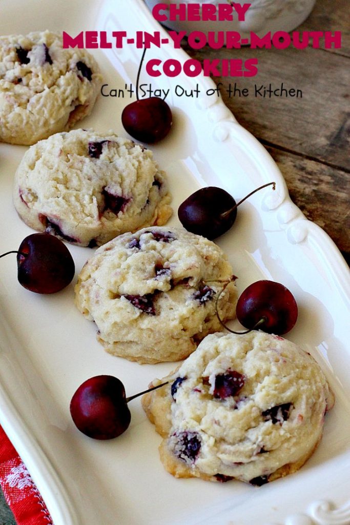 Cherry Melt-In-Your-Mouth Cookies | Can't Stay Out of the Kitchen | these fantastic #cookies dissolve in our mouth! They are heavenly with the addition of fresh #cherries. Perfect #summer #dessert. #cherrydessert #Canbassador #NorthwestCherryGrowers