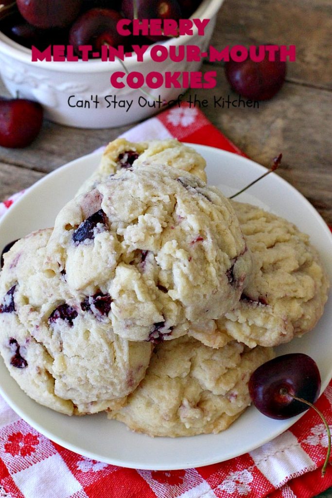 Cherry Melt-In-Your-Mouth Cookies | Can't Stay Out of the Kitchen | these fantastic #cookies dissolve in our mouth! They are heavenly with the addition of fresh #cherries. Perfect #summer #dessert. #cherrydessert #Canbassador #NorthwestCherryGrowers