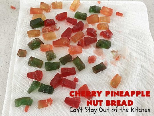 Cherry Pineapple Nut Bread | Can't Stay Out of the Kitchen | this sensational sweet #bread is perfect for the #holidays. It uses #ParadiseFruitCompany's cherry-pineapple mix which includes green & red #cherries & green, red & gold #pineapple. The flavors of this bread are so mouthwatering it's perfect for a #Thanksgiving, #Christmas or #NewYearsDay #breakfast. #pecans #HolidayBread #CherryPineappleNutBread