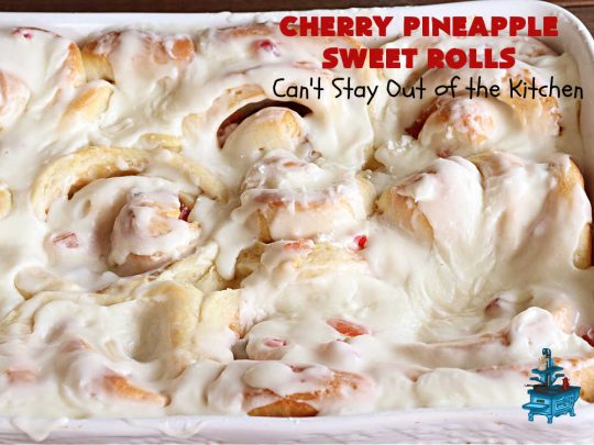 Cherry Pineapple Sweet Rolls | Can't Stay Out of the Kitchen | Prepare to drool over these luscious #SweetRolls. They're filled with a scrumptious #CherryPineappleFruitMix & glazed with a thick #almond icing that makes these #CinnamonRolls so rich and decadent you won't be able to resist them. Wonderful for #holidays or for a weekend or company #breakfast or #brunch. #cherry #pineapple #ParadiseFruit #CherryPineappleSweetRolls