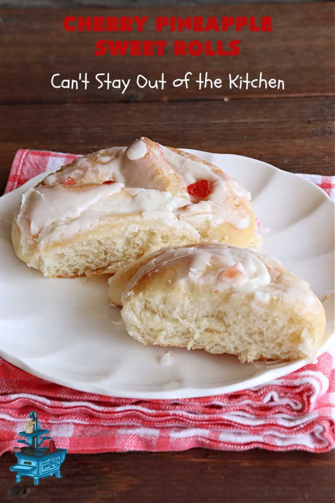 Cherry Pineapple Sweet Rolls | Can't Stay Out of the Kitchen | Prepare to drool over these luscious #SweetRolls. They're filled with a scrumptious #CherryPineappleFruitMix & glazed with a thick #almond icing that makes these #CinnamonRolls so rich and decadent you won't be able to resist them. Wonderful for #holidays or for a weekend or company #breakfast or #brunch. #cherry #pineapple #ParadiseFruit #CherryPineappleSweetRolls