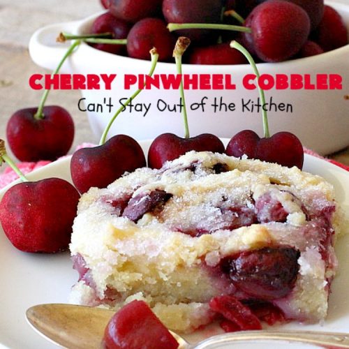 Cherry Pinwheel Cobbler | Can't Stay Out of the Kitchen | this awesome #dessert rolls up #almond flavored #cherries in #PieCrust. A syrup is poured over top before baking. Terrific #CherryDessert while #FreshCherries are in season. #cobbler #CherryCobbler #CherryPinwheelCobbler #Summer #SummerDessert #NorthwestCherryGrowers #NWCherries #Canbassador