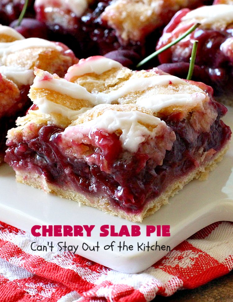Cherry Slab Pie | Can't Stay Out of the Kitchen | this irresistible #pie is outrageously delicious. It's terrific to serve in the #summer when #FreshCherries are in season. We like it for #Tailgating parties, potlucks, Family Reunions or backyard BBQs. #dessert #CherryDessert #CherrySlabPie #Holiday #cherries #HolidayDessert #FourthOfJulyDessert #NWCherries #NorthwestCherryGrowers #Canbassador #FavoriteCherryPie #CherryPie