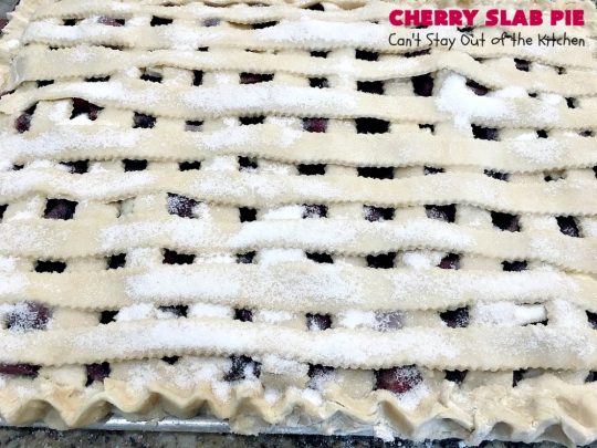 Cherry Slab Pie | Can't Stay Out of the Kitchen | this irresistible #pie is outrageously delicious. It's terrific to serve in the #summer when #FreshCherries are in season. We like it for #Tailgating parties, potlucks, Family Reunions or backyard BBQs. #dessert #CherryDessert #CherrySlabPie #Holiday #cherries #HolidayDessert #FourthOfJulyDessert #NWCherries #NorthwestCherryGrowers #Canbassador #FavoriteCherryPie #CherryPie