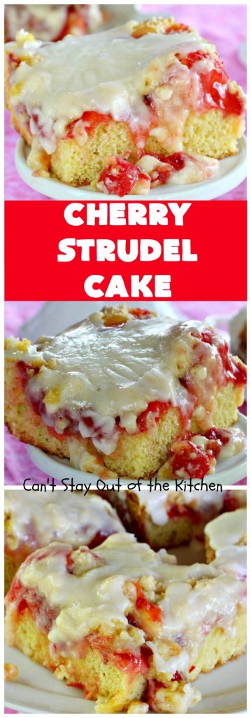 Cherry Strudel Cake | Can't Stay Out of the Kitchen