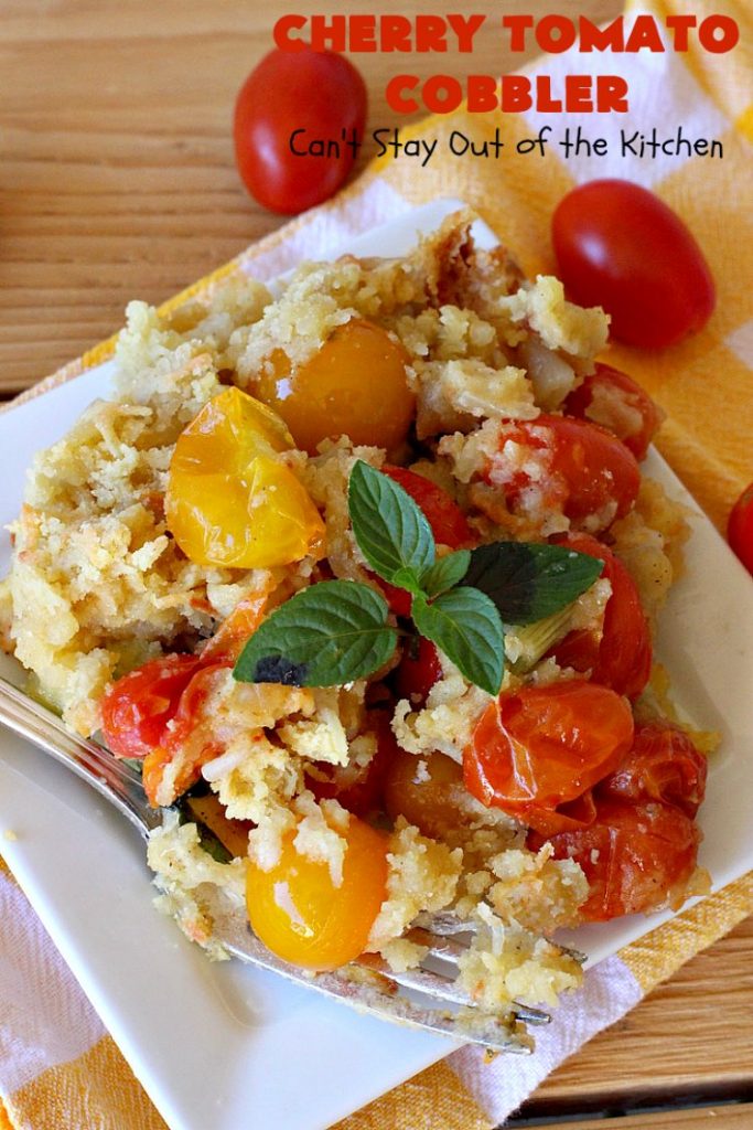Cherry Tomato Cobbler | Can't Stay Out of the Kitchen | this delicious #casserole #recipe is made with cherry & sunburst #tomatoes. The #cobbler topping includes a six-cheese #Italian blend so this dish is very sumptuous and savory. Terrific #SideDish for #holidays like #Thanksgiving or #Christmas. I made the dish #GlutenFree & it was a hit with everyone! #CherryTomatoCobbler