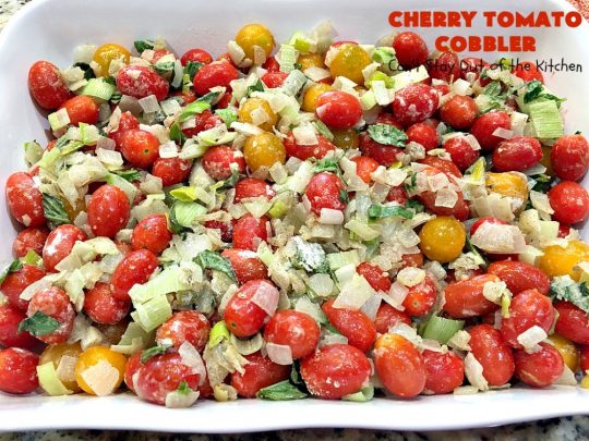 Cherry Tomato Cobbler | Can't Stay Out of the Kitchen | this delicious #casserole #recipe is made with cherry & sunburst #tomatoes. The #cobbler topping includes a six-cheese #Italian blend so this dish is very sumptuous and savory. Terrific #SideDish for #holidays like #Thanksgiving or #Christmas. I made the dish #GlutenFree & it was a hit with everyone! #CherryTomatoCobbler