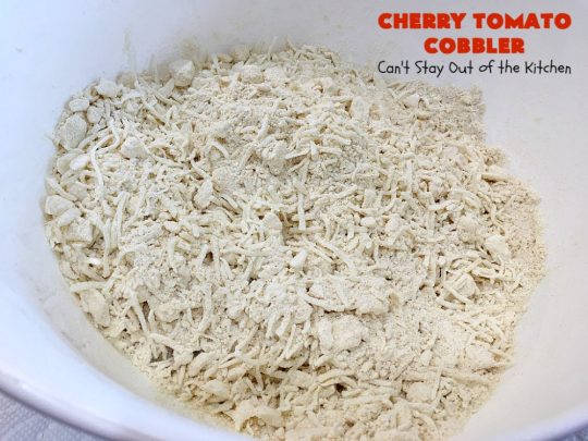 Cherry Tomato Cobbler | Can't Stay Out of the Kitchen | this delicious #casserole #recipe is made with cherry & sunburst #tomatoes. The #cobbler topping includes a six-cheese #Italian blend so this dish is very sumptuous and savory. Terrific #SideDish for #holidays like #Thanksgiving or #Christmas. I made the dish #GlutenFree & it was a hit with everyone! #CherryTomatoCobbler