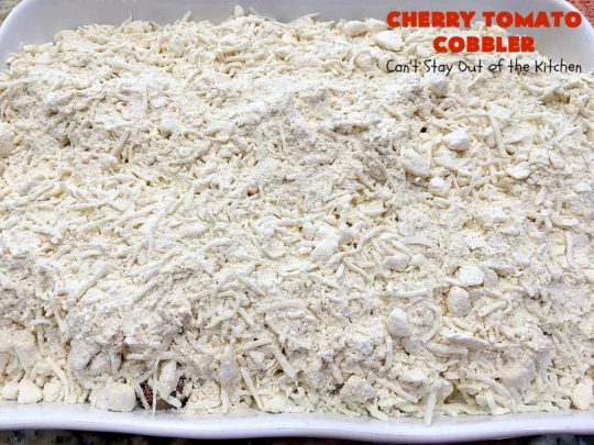 Cherry Tomato Cobbler | Can't Stay Out of the Kitchen | this delicious #casserole #recipe is made with cherry & sunburst #tomatoes. The #cobbler topping includes a six-cheese #Italian blend so this dish is very sumptuous and savory. Terrific #SideDish for #holidays like #Thanksgiving or #Christmas. I made the dish #GlutenFree & it was a hit with everyone! #CherryTomatoCobbler